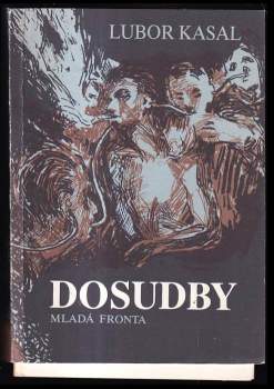 Lubor Kasal: Dosudby