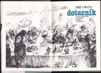 Jiří Gruša: Dotazník, aneb, Modlitba za jedno město a přítele