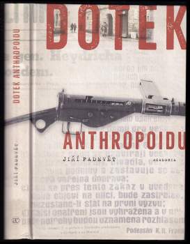 Jiří Padevět: Dotek Anthropoidu