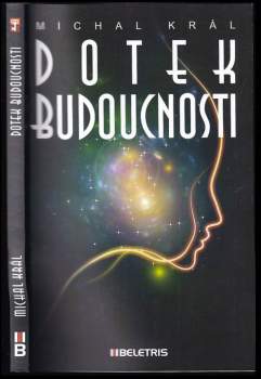 Michal Král: Dotek budoucnosti