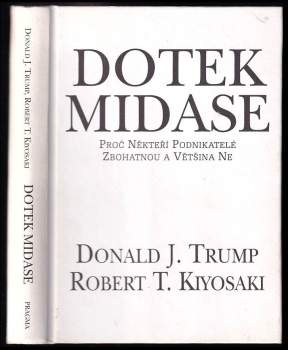 Robert T Kiyosaki: Dotek Midase