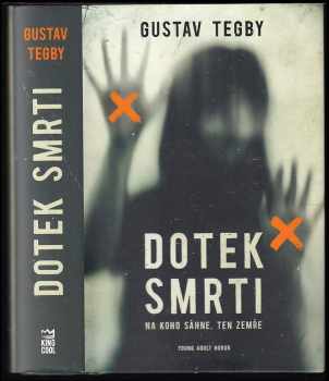 Dotek smrti - Gustav Tegby (2021, King Cool) - ID: 404668