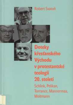 Doteky křesťanského Východu v protestantské teologii 20. století