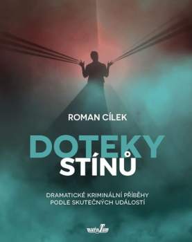 Roman Cílek: Doteky stínů