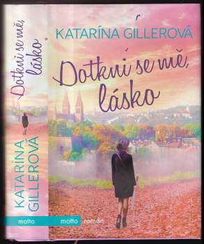 Katarína Gillerová-Brezníková: Dotkni se mě, lásko
