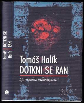 Tomáš Halík: Dotkni se ran