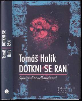 Tomáš Halík: Dotkni se ran