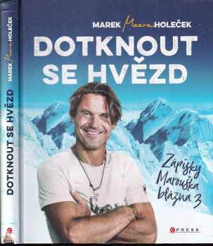 Marek Holeček: Dotknout se hvězd