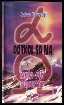 Dotkol sa ma : Moja púť modlitby