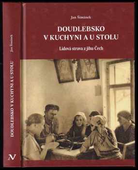 Jan Šimánek: Doudlebsko v kuchyni a u stolu