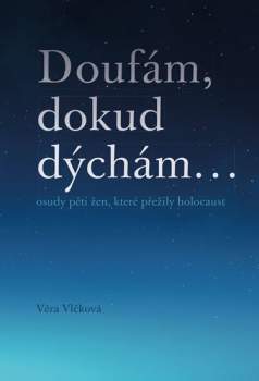 Doufám, dokud dýchám