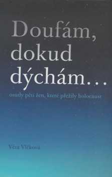 Doufám, dokud dýchám