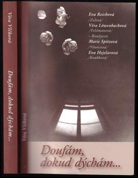 Eva Reichová: Doufám, dokud dýchám--