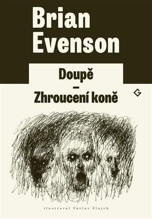 Brian Evenson: Doupě