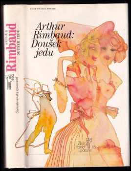 Arthur Rimbaud: Doušek jedu