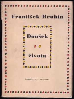 František Hrubín: Doušek života