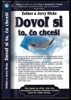 Esther Hicks: Dovoľ si to, čo chceš!
