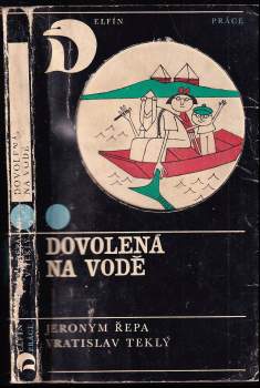 Vratislav Teklý: Dovolená na vodě