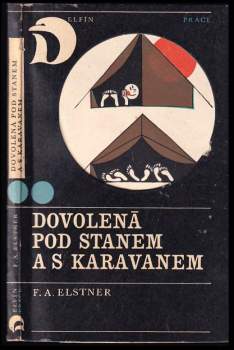 František Alexander Elstner: Dovolená pod stanem a s karavanem