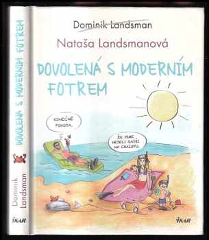 Dovolená s moderním fotrem