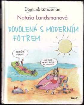 Dominik Landsman: Dovolená s moderním fotrem