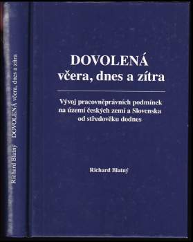 Richard Blatný: Dovolená včera, dnes a zítra