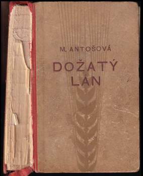 Marie Antošová: Dožatý lán
