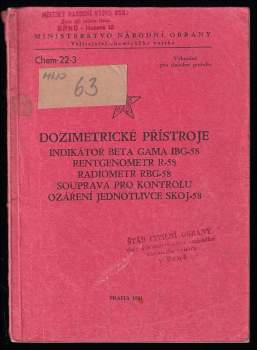 Dozimetrické přístroje - indikátor beta gama IBG-58 - Rentgenometr R-58 - Radiometr RBG-58 - Souprava pro kontrolu ozáření jednotlivce Skoj-58