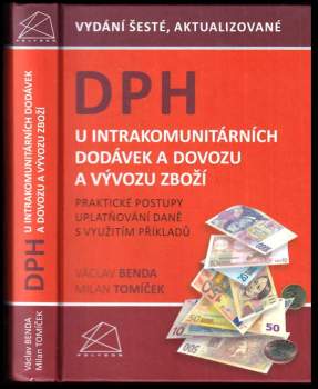 DPH u intrakomunitárních dodávek a dovozu a vývozu zboží : praktické postupy uplatňování daně s využitím příkladů