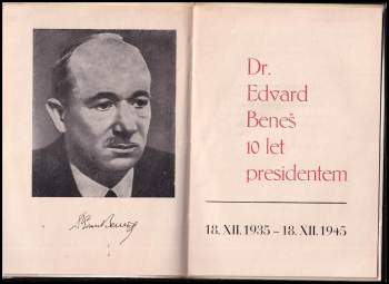 Dr. Edvard Beneš 10 let presidentem