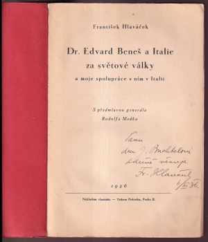 František Hlaváček: Dr. Edvard Beneš a Italie za světové války a moje spolupráce s ním v Italii
