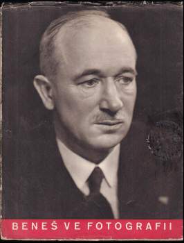 Edvard Beneš: Dr. Edvard Beneš ve fotografii