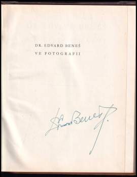 Edvard Beneš: Dr. Edvard Beneš ve fotografii