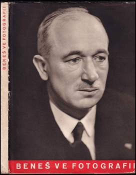 Edvard Beneš: Dr. Edvard Beneš ve fotografii