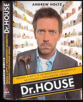 Andrew Holtz: Dr. House