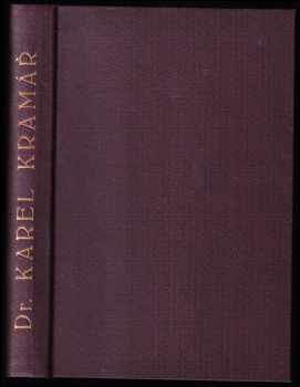 Dr. Karel Kramář : život - dílo - práce vůdce národa - Karel Kramář (1936, A. Pokorný) - ID: 1826826