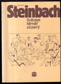 Dr. Karel Steinbach - svědek téměř stoletý