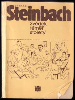 Karel Steinbach: Dr. Karel Steinbach - svědek téměř stoletý