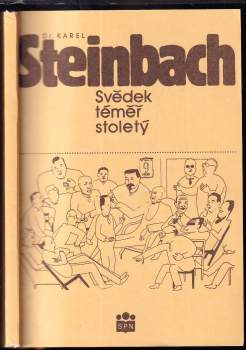 Karel Steinbach: Dr. Karel Steinbach - svědek téměř stoletý