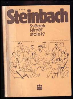 Karel Steinbach: Dr. Karel Steinbach - svědek téměř stoletý