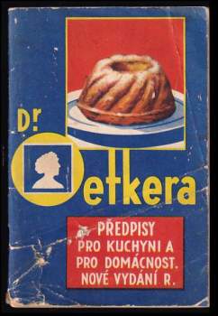 August Oetker: Dr. Oetkera předpisy pro kuchyni a pro domácnost