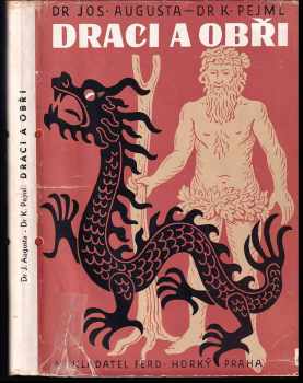 Josef Augusta: Draci a obři - tvorstvo pohádek a starých přírodopisů