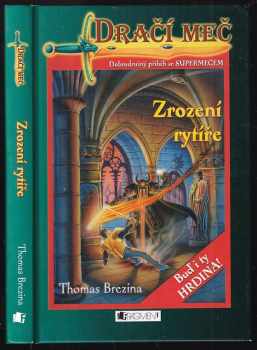 Thomas C. Brezina: Dračí meč, Zrození rytíře