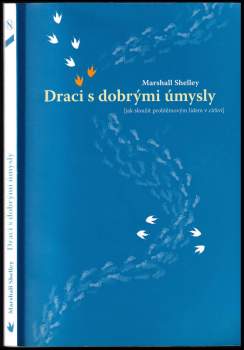Marshall Shelley: Draci s dobrými úmysly