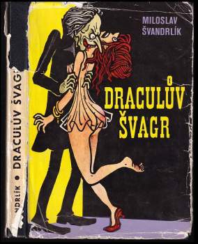 Miloslav Švandrlík: Draculův švagr