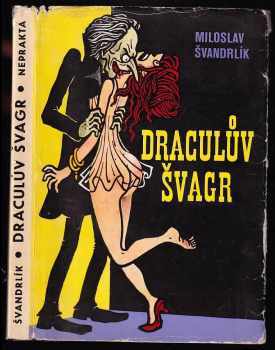 Miloslav Švandrlík: Draculův švagr