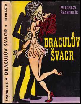 Miloslav Švandrlík: Draculův švagr