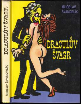 Miloslav Švandrlík: Draculův švagr