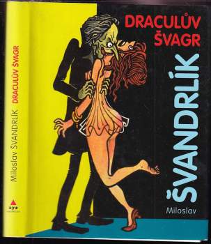 Miloslav Švandrlík: Draculův švagr