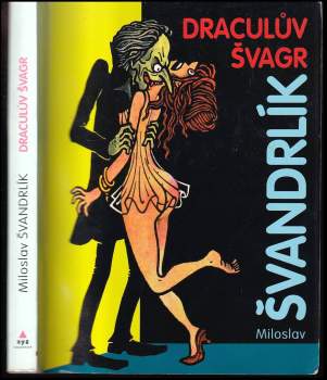 Miloslav Švandrlík: Draculův švagr